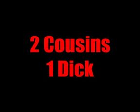 2 Cousins 1 Dick
