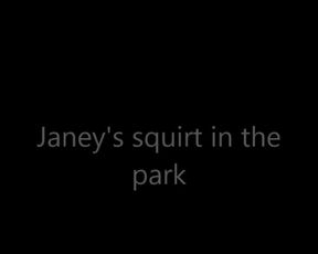 Janey squirt in park