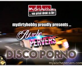 Aische Pervers Disco Porno Hardcore Version in private premium video