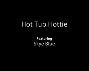 Skye Blue - Hot Tub Hottie