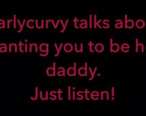 Carlycurvy Talks about Wanting you to be her Daddy. just Listen Video!